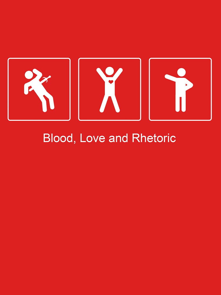 Blood, Love and Rhetoric by mashedelephants