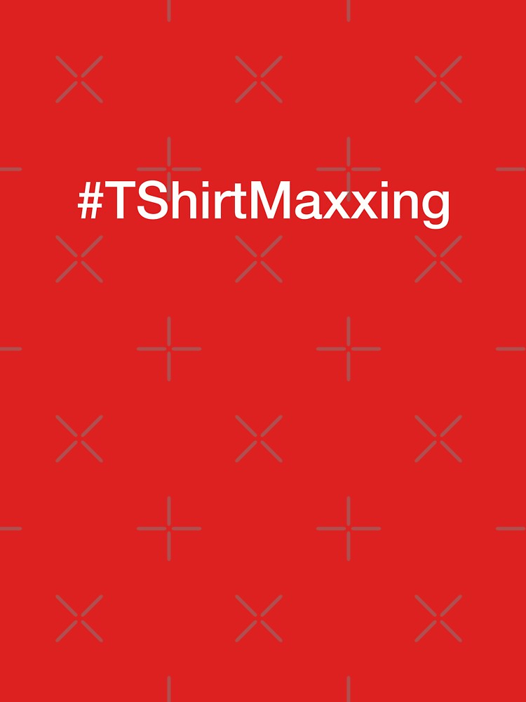T-ShirtMaxxing by BitsNPix