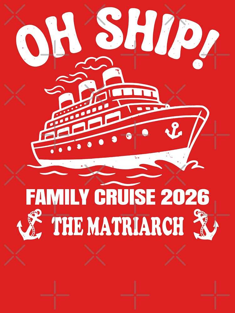Oh Ship Family Cruise 2026 The Matriarch. #2 by EunsooLee