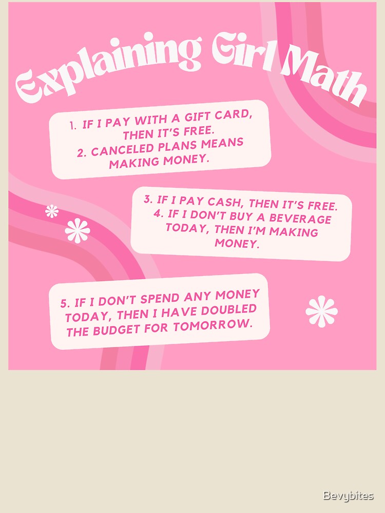 Explaining Girl Math by Bevybites