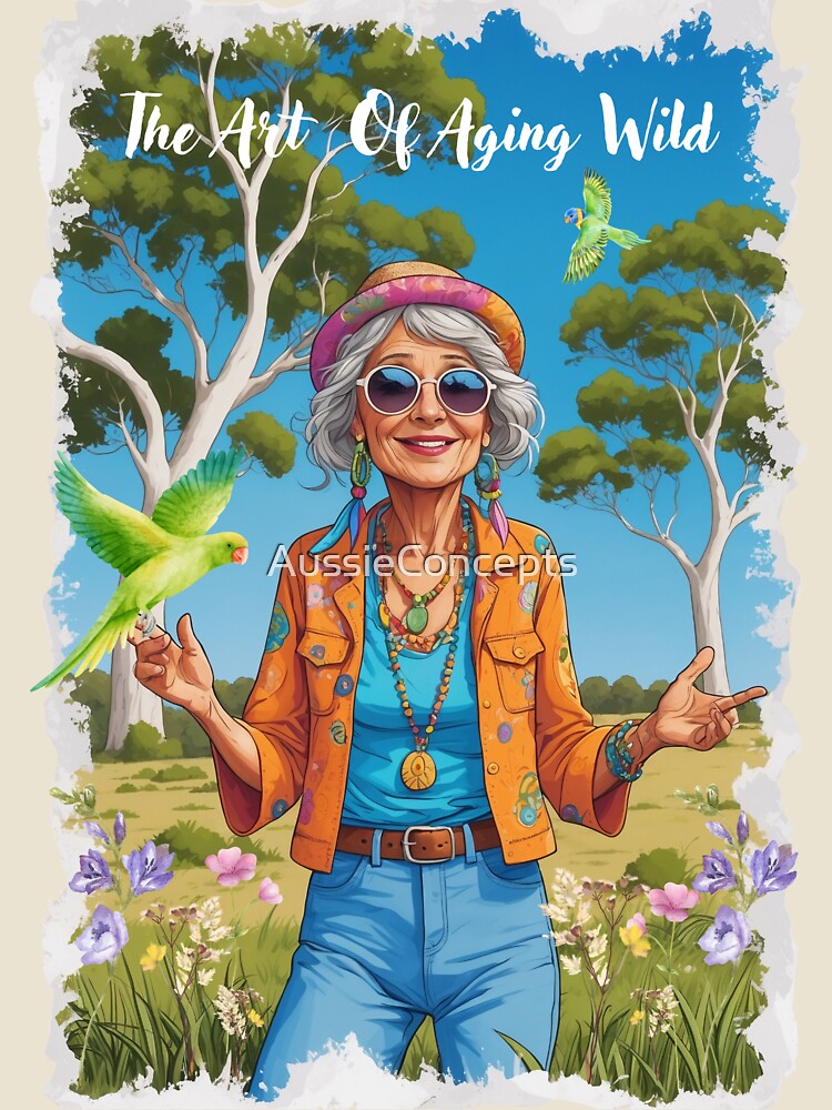 THE ART OF AGING WILD HIPPIE by AussieConcepts