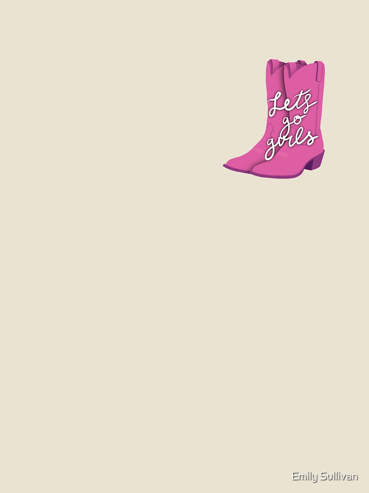 Let’s go girls by Emily Sullivan