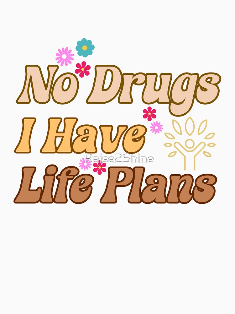 No Drugs I Have Life Plans - Colorful Small Flowers Retro Groovy Style by Raise2Shine