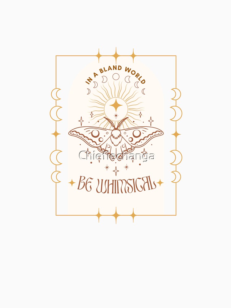 In a Bland World Be Whimsical Celestial Moth Design by Chiefiechanga