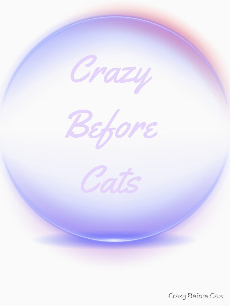 Crazy Before Cats by Crazy Before Cats