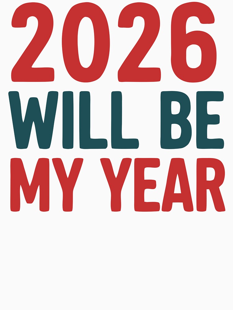 2026 Will Be My Year | Funny Motivational New Year Resolution by motivato