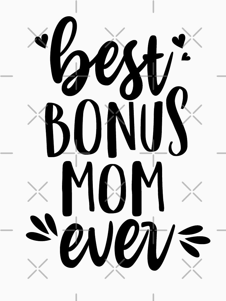 Best bonus mom ever by PrettyPittie Shop