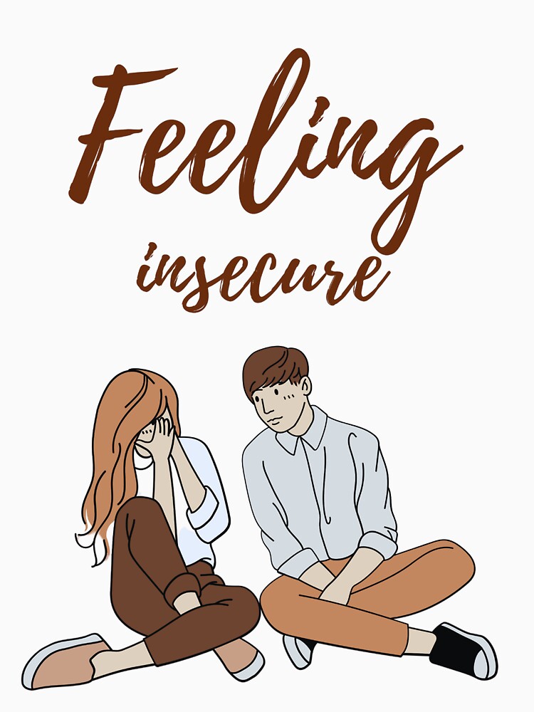 feeling insecure classic t-shirt by MOELYA