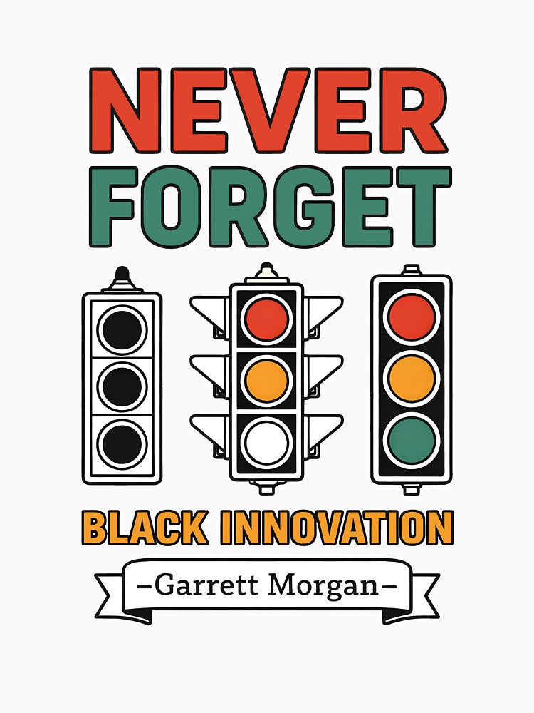 Never Forget Black Innovation Traffic Signal Black History by VibeWear2026
