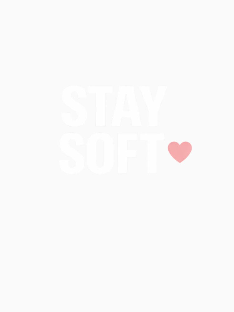 Stay Soft T-Shirt, Minimalist Heart Calm Mental Health Tee, Self Care Soft Life Shirt by BeaVibes