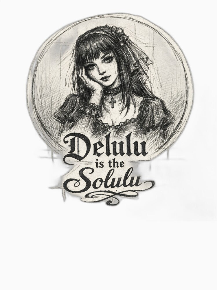 GOTHIC GIRL DELULU IS THE SOLULU by gothelis