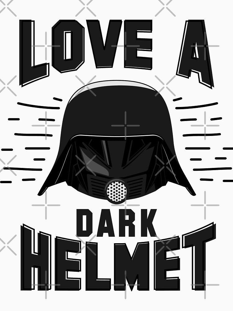 Love a Dark Helmet by jimmyroyaltee