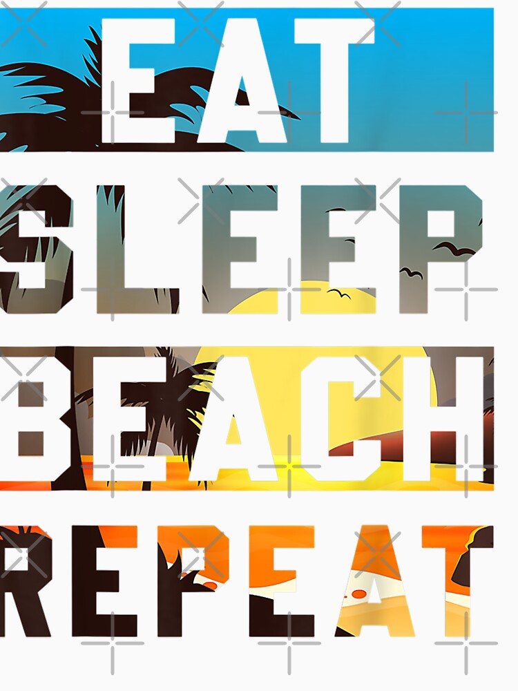 Eat Sleep Beach Repeat Summer Vacation Tropical Beach 2021 T-Shirt by BucheKiefer