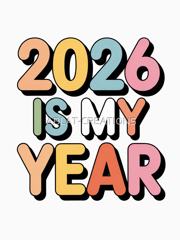 2026 Is My Year – Bold Motivational Typography by ABLAT-CREATIONS