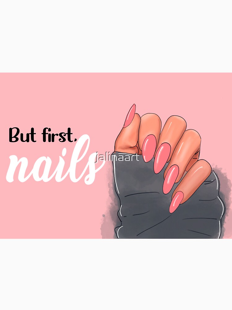 But first nails quote on the pink background by jalinaart
