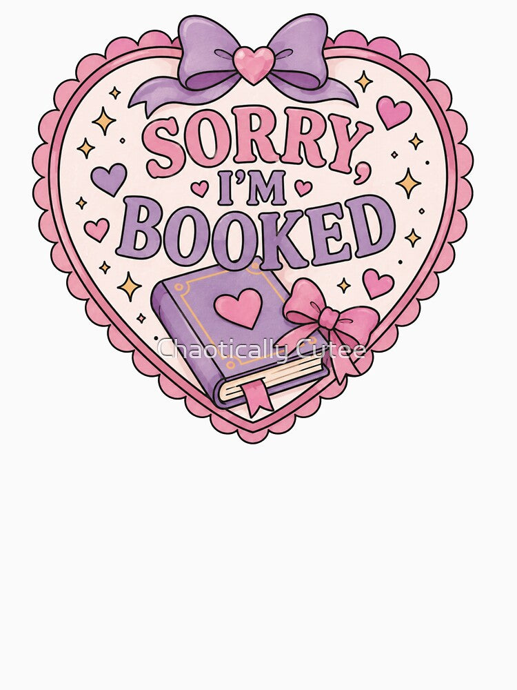 Sorry, I'm Booked - bookish by Chaotically Cutee