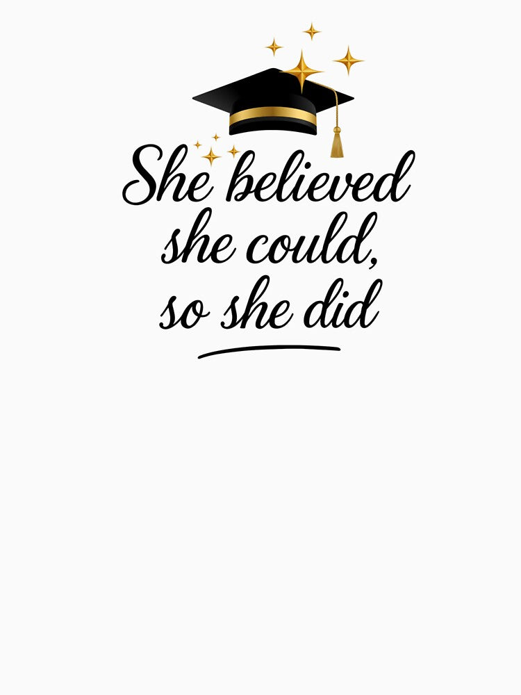 She Believed She Could So She Did Quote with Black Graduation Hat & Gold Stars by JeweledDesigns