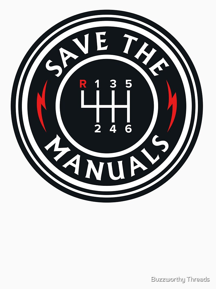 Save The Manuals - Car Lover - Endangered Species by Buzzworthy Threads