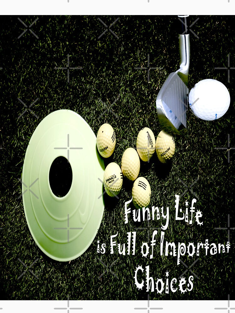 Funny Life is Full of Important Choices Golf Gifts for Golfers Essential-t-shirt by Shop us