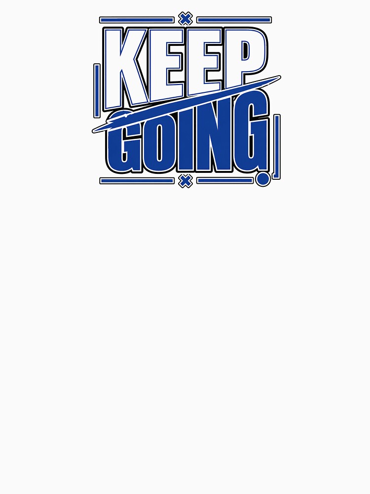 Keep Going Motivational Shirt – Discipline Lifestyle Wear by ElegantPaws