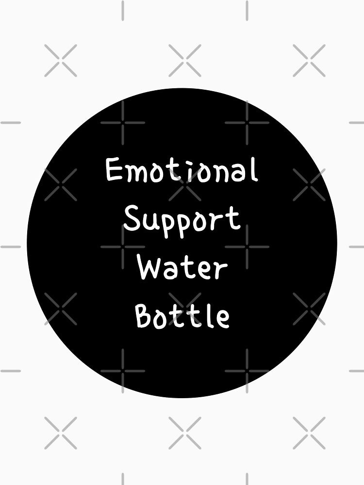 Emotional Support Water Bottle by stevenbrian698