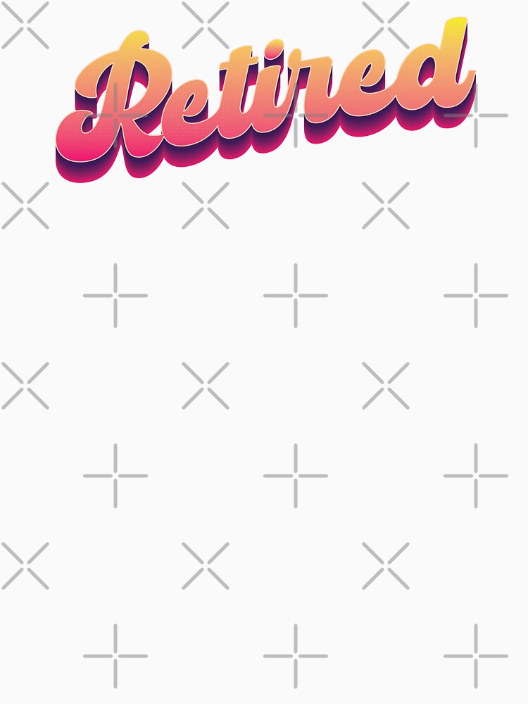 Retro Retired - 80s Neon by Whimsical  Thinker