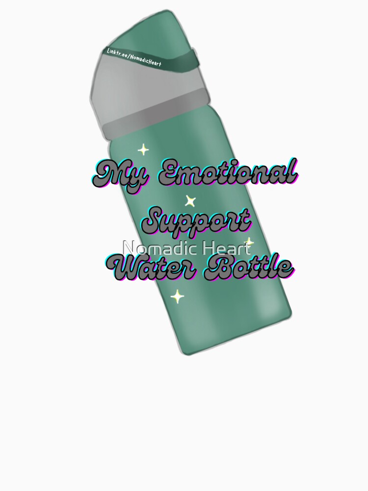 My Emotional Support Water Bottle (Green) by Nomadic Heart