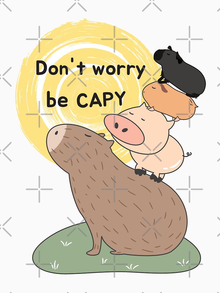 Dont worry, be CAPY by Lulupainting