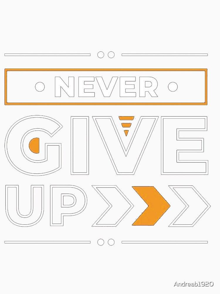 Never Give Up by Andreab1920