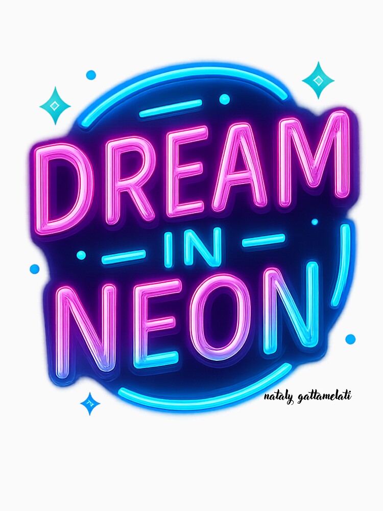 ✨ Dream In Neon Bright Retro Lights ✨ by natalygattamelati