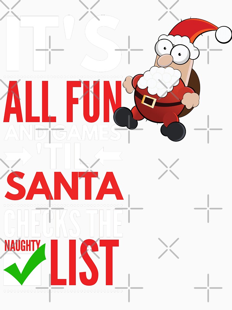 Naughty list Santa tshirt by fermo
