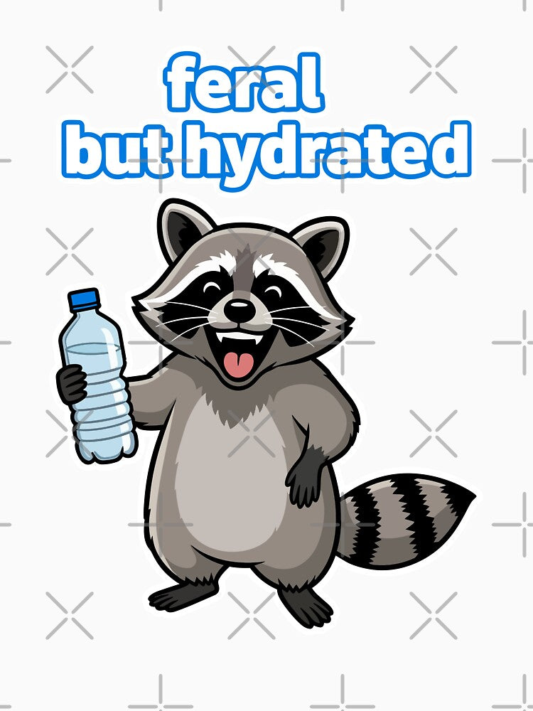Feral But Hydrated Funny Raccoon Meme by lowbatterydept
