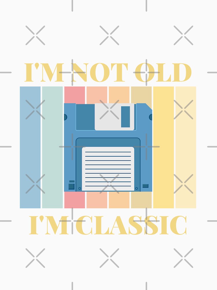 I'm not old, I'm vintage, Floppy Disk 1.4" by Reichcorp