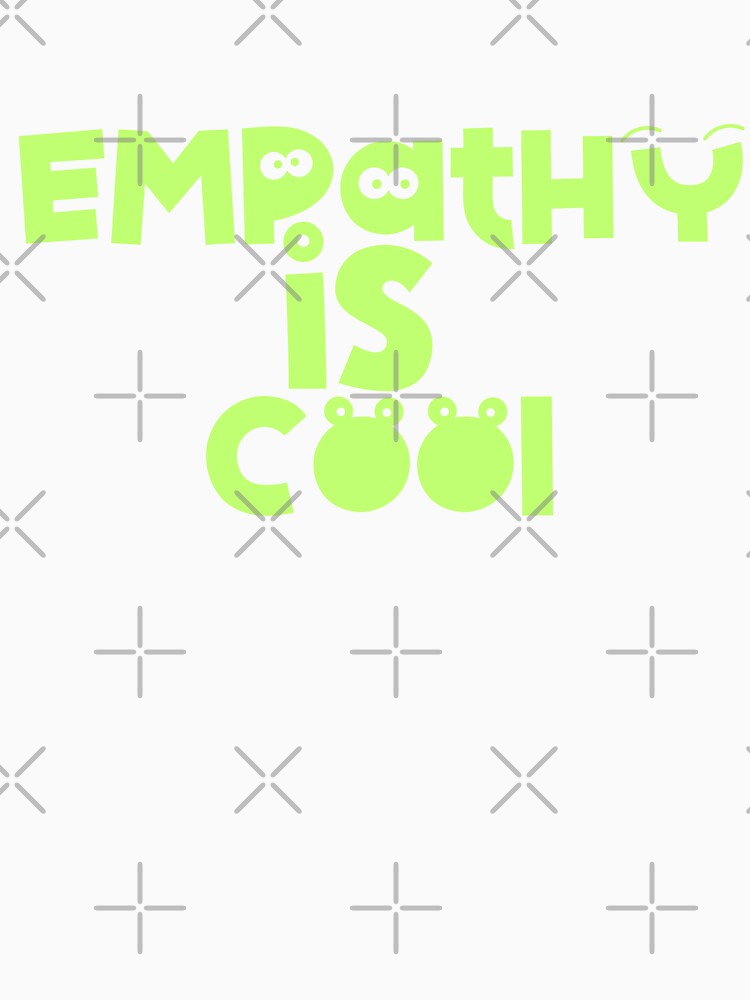 Empathy is Cool by Monica-Designs