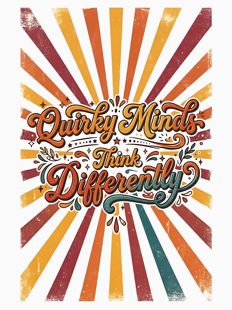 Quirky Minds Think Differently — Retro Neurodivergent T-Shirt by CHAOS_CLUB