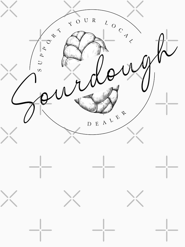Support your local sourdough dealer by Deaven Kaiser Art