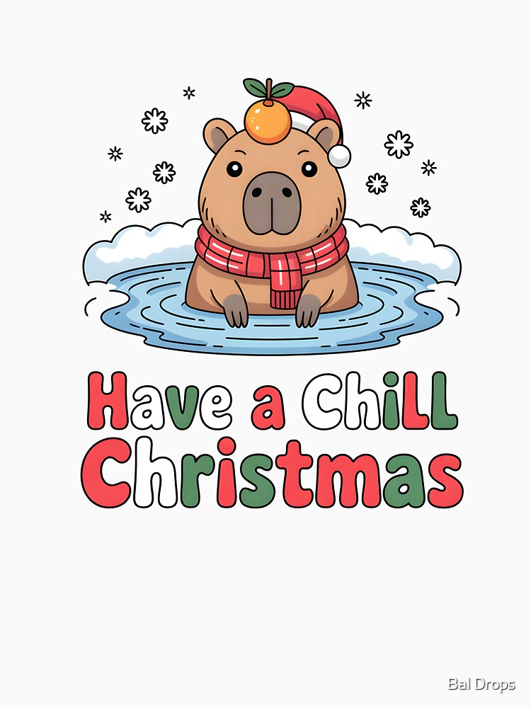 Have a Chill Christmas by Bal Drops