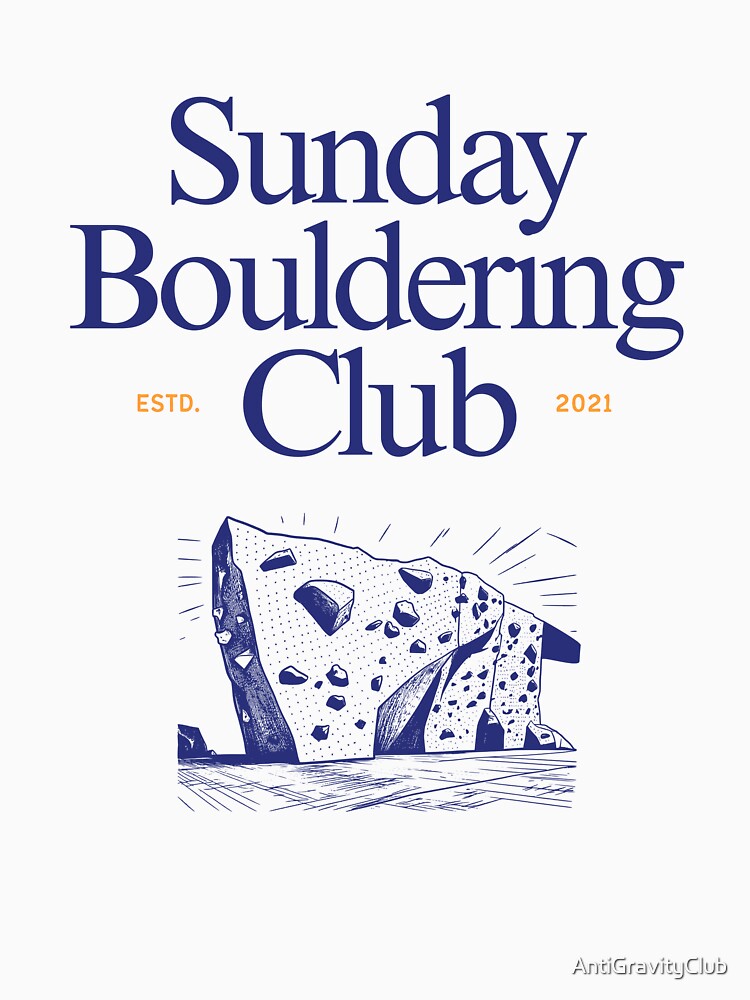 Sunday Bouldering Club gym - Funny T-Shirt for Boulderers by AntiGravityClub