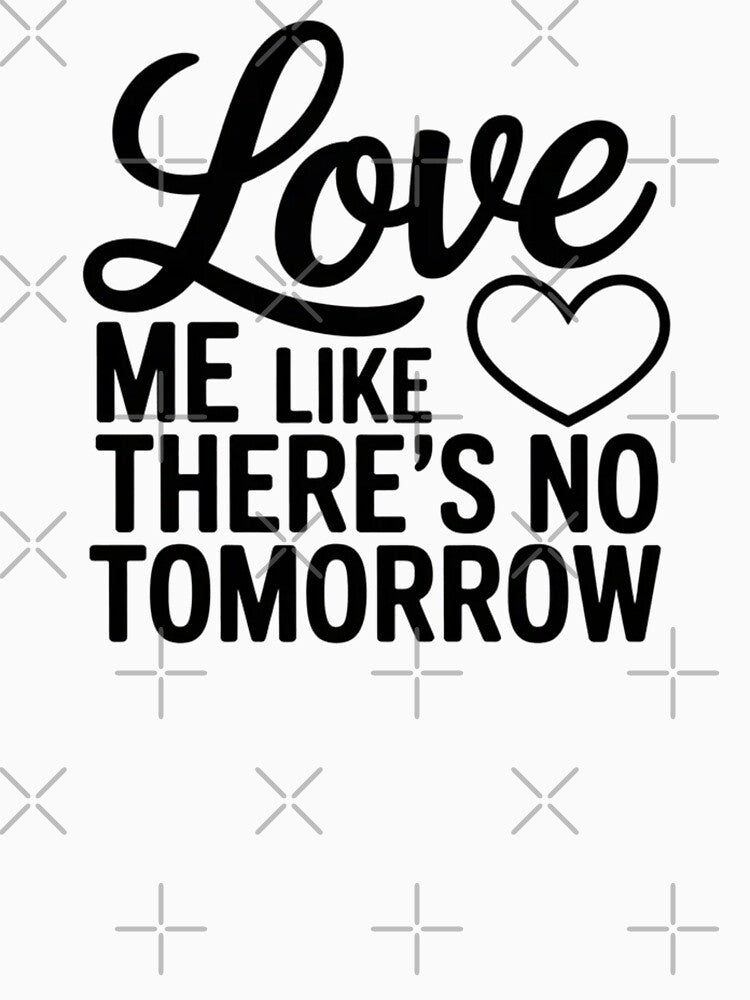 Retro Literary Romance Love Me Like There Is No Tomorrow Art by Nordic Echo