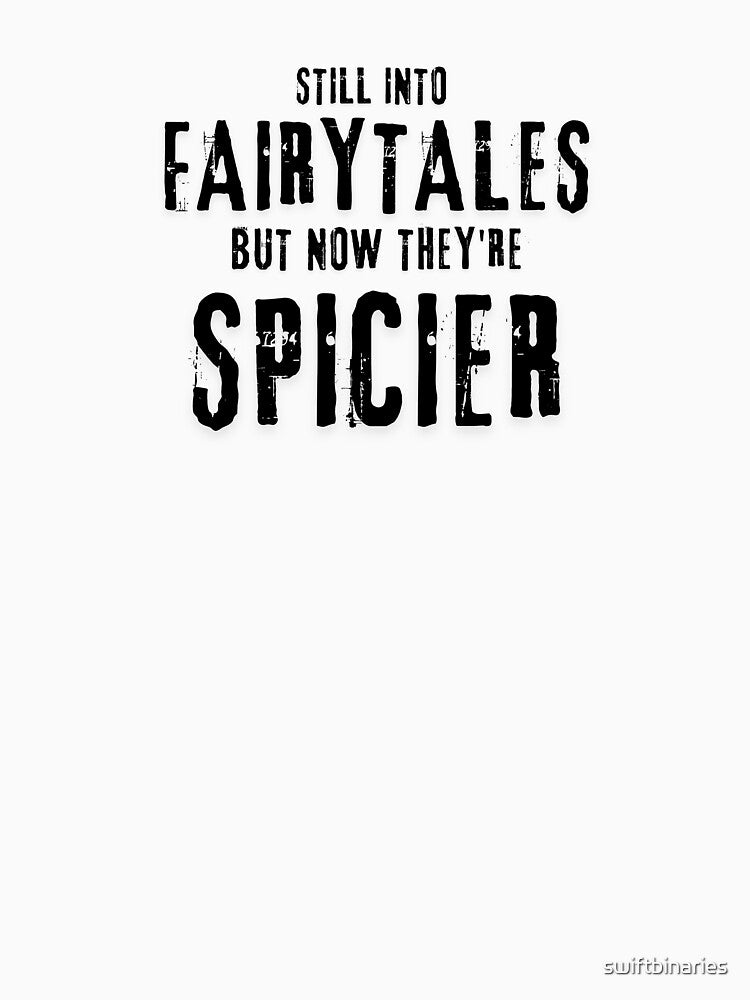 Still Into Fairytales but now they're spicier design by swiftbinaries