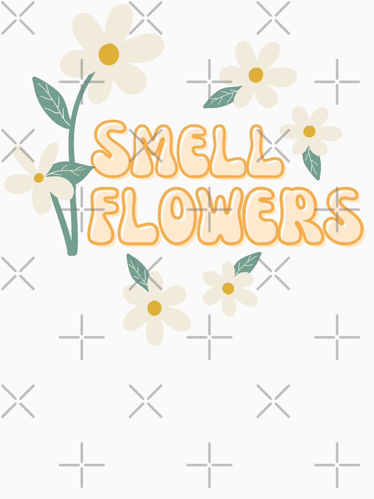Stop and Smell the Flowers (Original Design) by Elsewierd