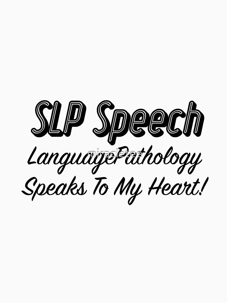 SLP Speech Language Pathology Speech Gifts by miracletee
