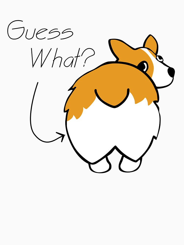 Guess What? Corgi Butt by kamsinthe