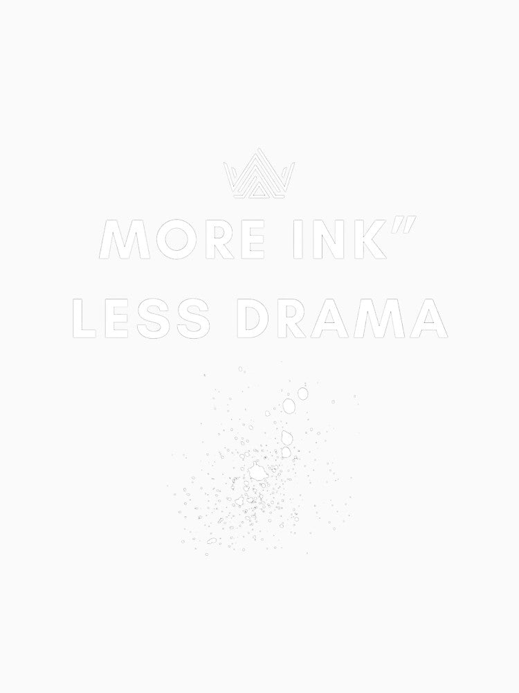 More Ink Less Drama Tattoo Quote – Minimalist Ink Lover Design by Ve & Co