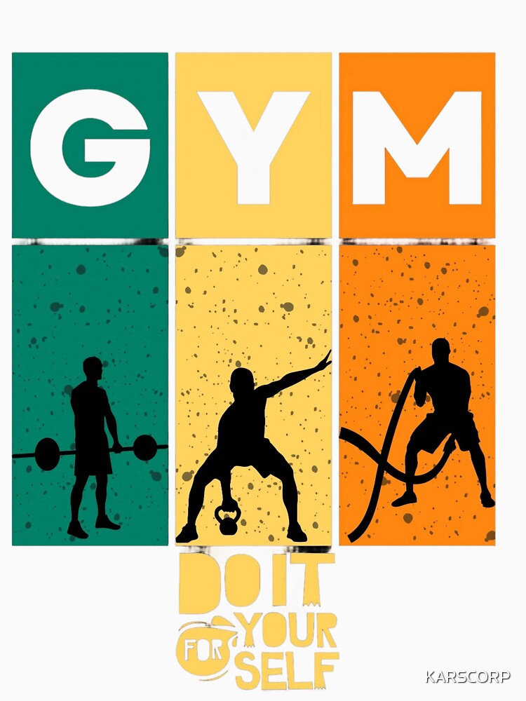 Gym Do It For Yourself Classic T-Shirt by KARSCORP