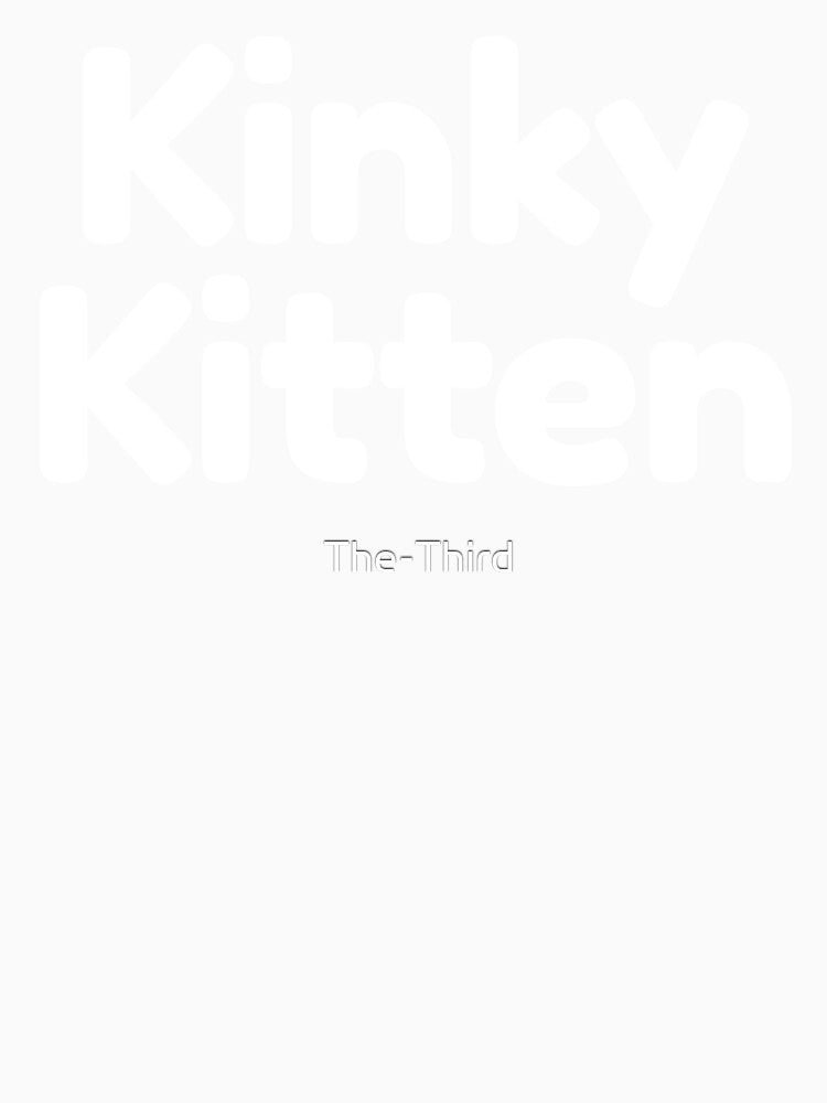 Kinky Kitten [white text] by The-Third