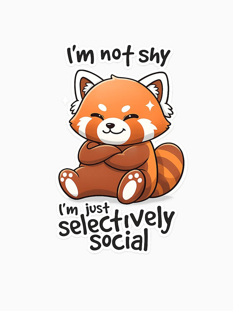 I’m Not Shy I’m Just Selectively Social | Cute Red Panda Introvert Design by snaperos