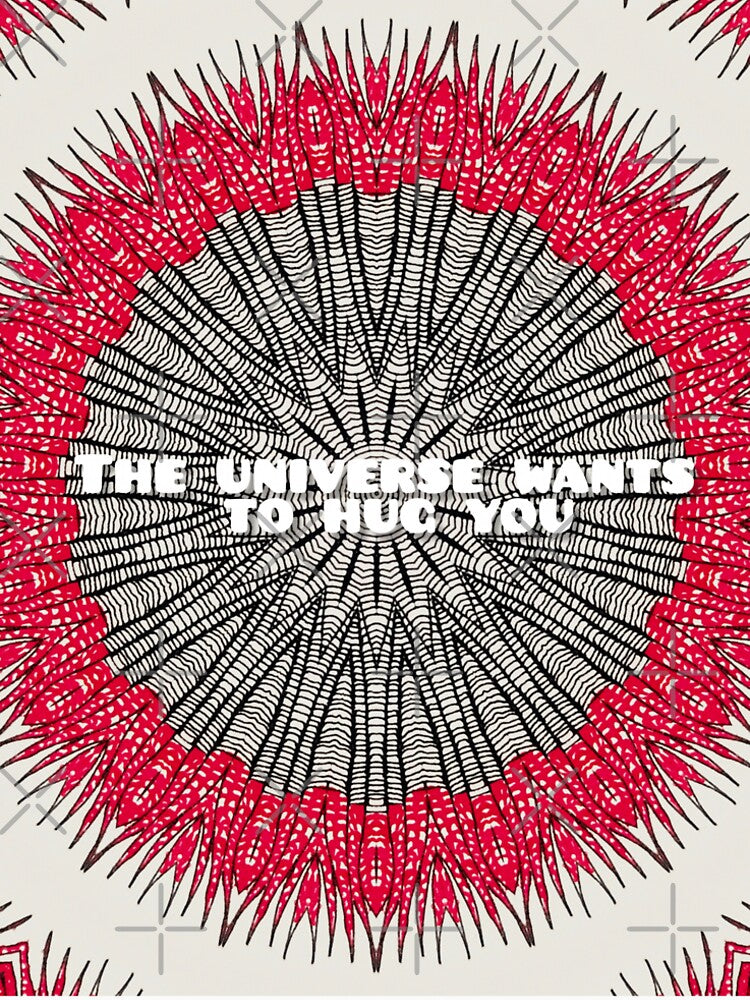 The universe wants to hug you by sonamkumari333