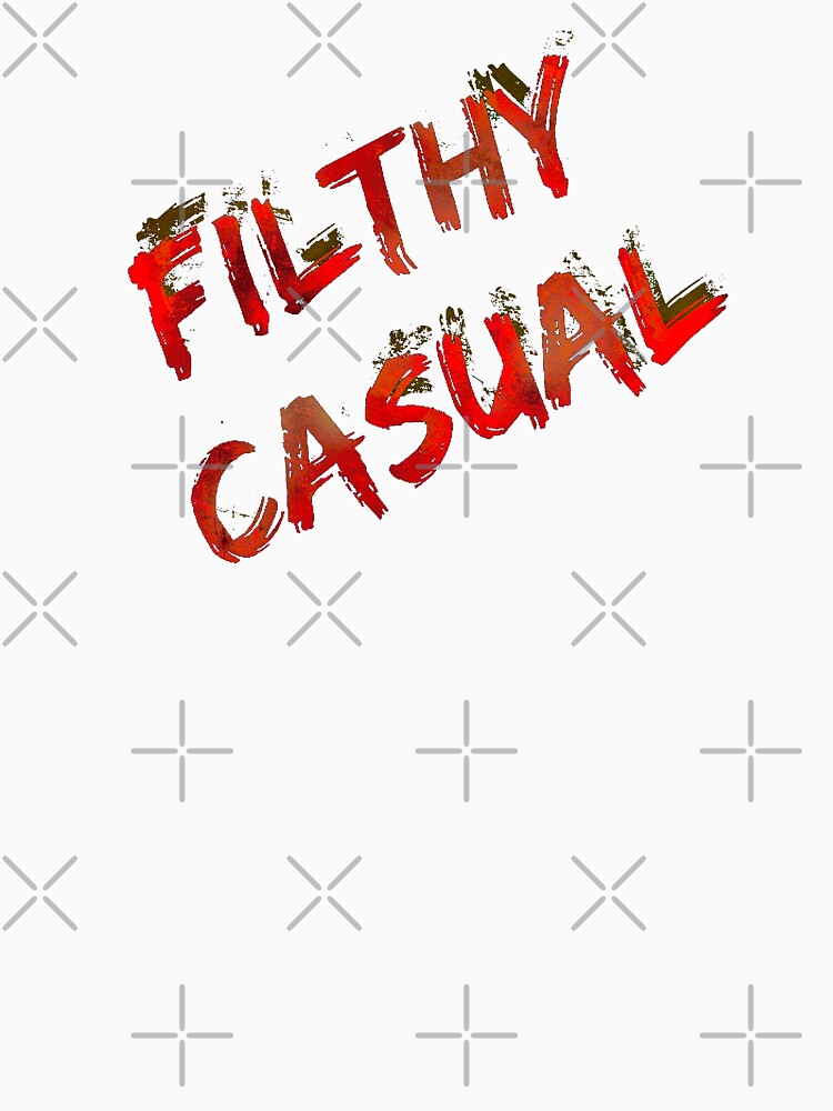 Filthy Casual by DotorEaon