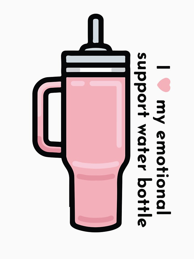 I love my emotional support water bottle stanley cup by BrownHorse90s